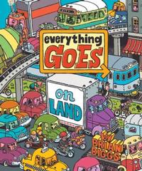 Everything Goes On Land by Brian Biggs